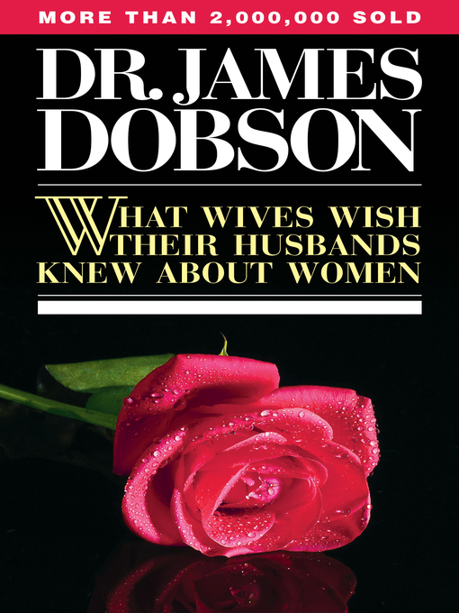 Title details for What Wives Wish Their Husbands Knew About Women by James C. Dobson - Available